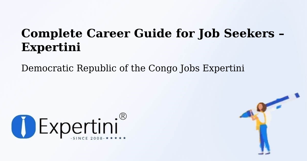 Career Guide for Job Seekers – Ilebo - Ilebo, Democratic Republic of the Congo Jobs Expertini