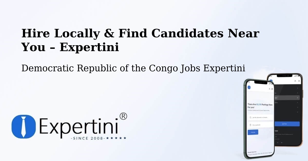 Hire Locally in Ilebo – Find Qualified Candidates Near You - Ilebo, Democratic Republic of the Congo Jobs Expertini