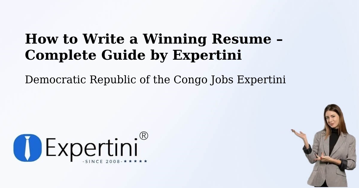 Resume Writing Guide for Job Seekers – Ilebo - Ilebo, Democratic Republic of the Congo Jobs Expertini