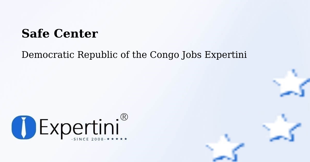 Safety Center – Ilebo - Democratic Republic of the Congo Jobs Expertini