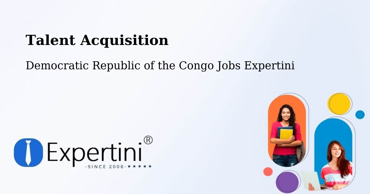 Post Jobs & Find Candidates in Ilebo – Talent Acquisition Solutions - Democratic Republic of the Congo Jobs Expertini